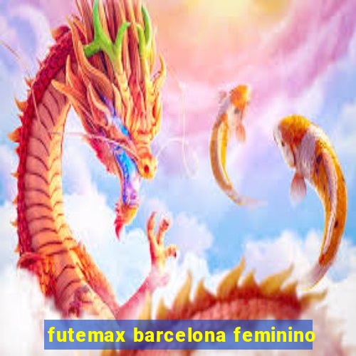 futemax barcelona feminino